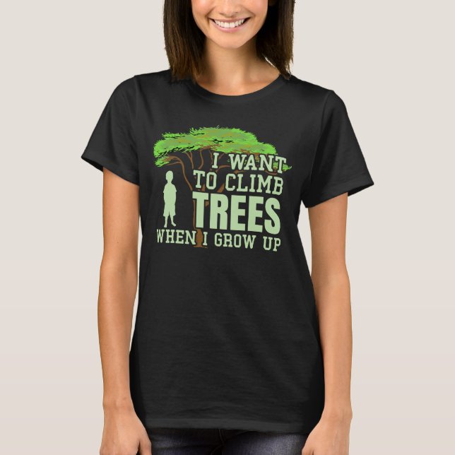 Tree Climber Future Arborist Funny Tree Climbing T-Shirt (Front)