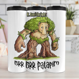Tree Creature Brr Brr Patapim Thermal Tumbler