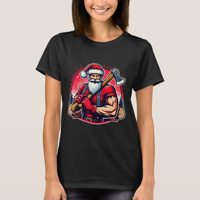 Tree Cutter Santa Funny Lumberjack Christmas Logge T-Shirt (Front)