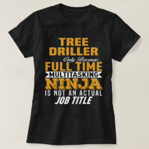 Tree Driller T-Shirt