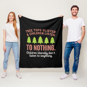 Tree Glisten and Children Listen to Nothing Teach Fleece Blanket