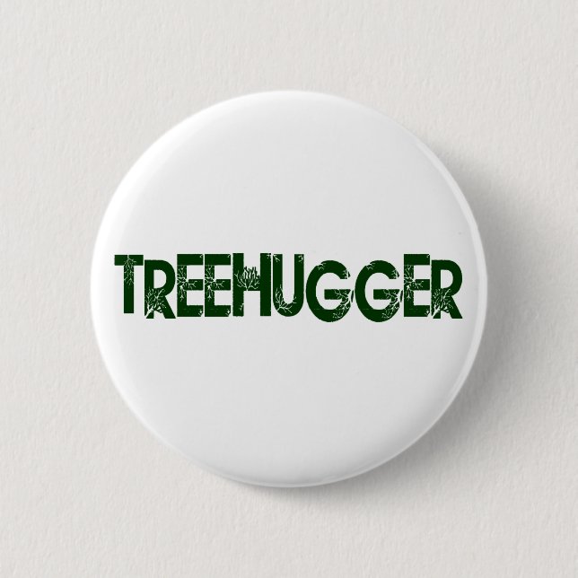 Tree Hugger 6 Cm Round Badge (Front)