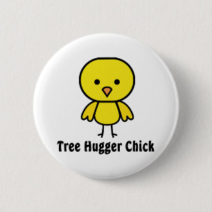 Tree Hugger Chick 6 Cm Round Badge