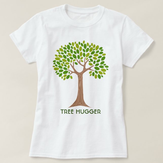 Tree Hugger Environmental Advocate T-Shirt (Design Front)