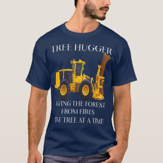 Tree Hugger Logging Feller Buncher Shear T-Shirt