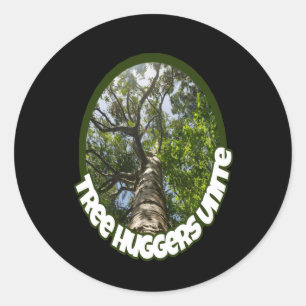 Tree Huggers Unite. I Identify As A Hugger Of Classic Round Sticker