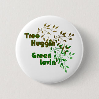 Tree Huggin' Green Lovin' Button- Going Green Ser. 6 Cm Round Badge