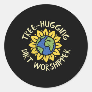 Tree Hugging Dirt Worshipper Shirt Earth Day Sunfl Classic Round Sticker