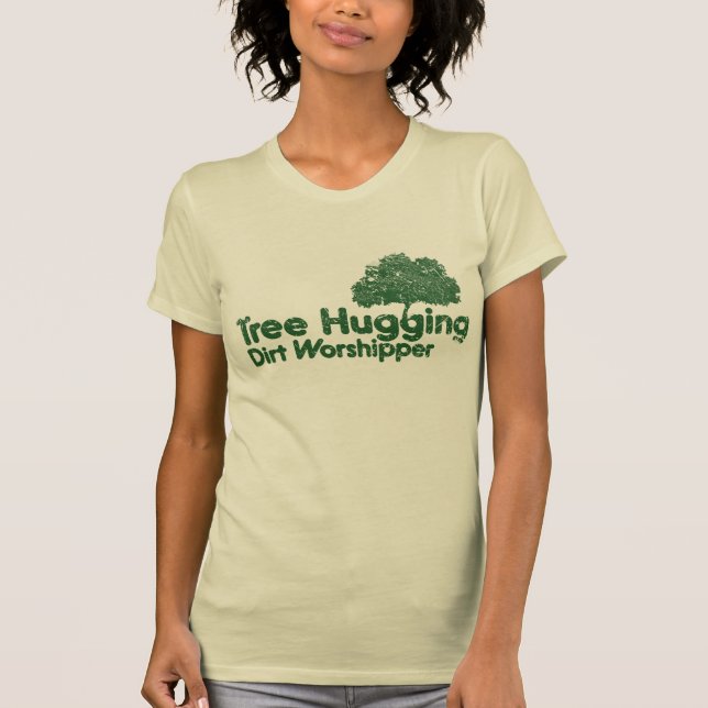Tree Hugging Dirt Worshipper T-Shirt (Front)