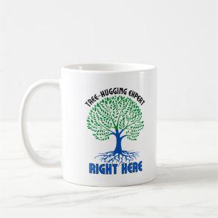 Tree-hugging experts, right here.w coffee mug