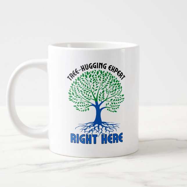 Tree-hugging experts, right here.w large coffee mug (Left)