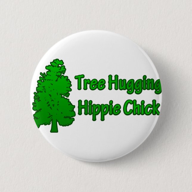 Tree Hugging Hippie Chick 6 Cm Round Badge (Front)