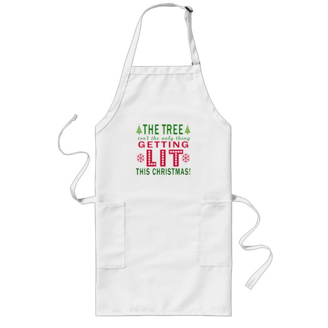 Tree Isnt Only Thing Getting Lit This Christmas Long Apron (Front)