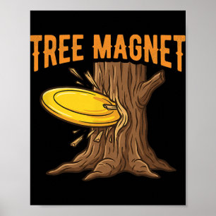 Tree Magnet Disc Golf Enthusiast Frisbee Sport  Poster