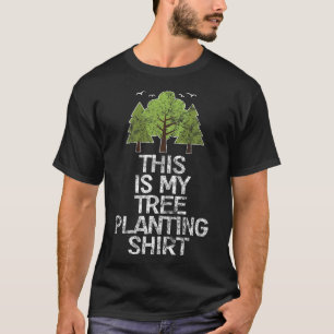 Tree Planting Arbor Day Earth Day Attire T-Shirt