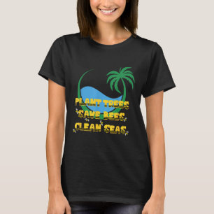 Tree Planting Bee Protection Sea Cleaning Eco T-Shirt