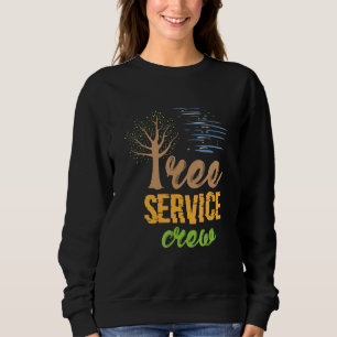 Tree Service Crew Arborist Lumberjack Forestry Sweatshirt