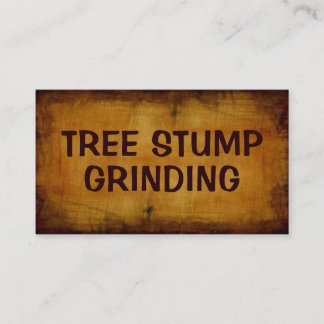 Tree Stump Grinding Antique Business Card