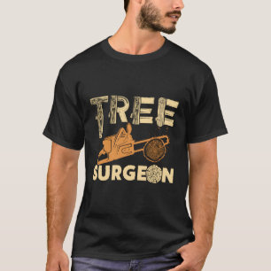 Tree Surgeon Arborist T-Shirt