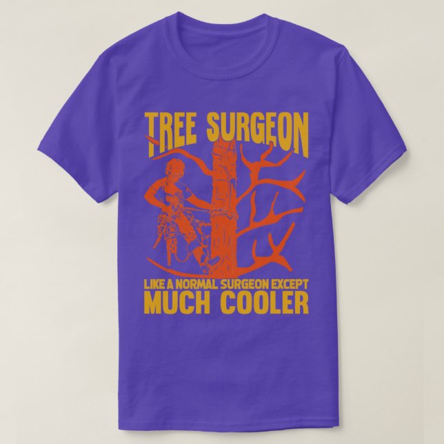 Tree Surgeon Arborist Tree Trimmer Climber Gift  T-Shirt (Design Front)