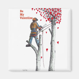 Tree surgeon Arborist Valentine Card Magnet
