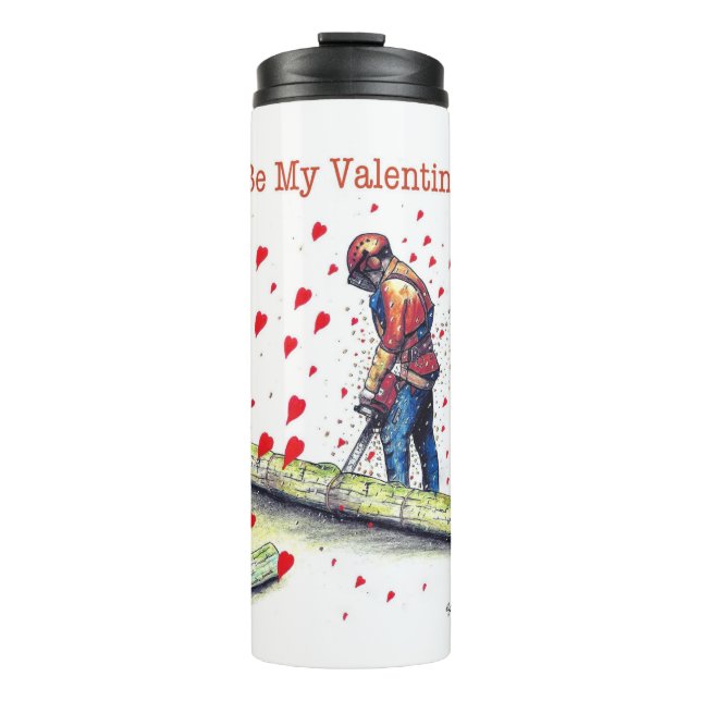 Tree surgeon Arborist Valentine Card Thermal Tumbler (Front)