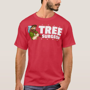 Tree Surgeon Logger Lumberjack T-Shirt