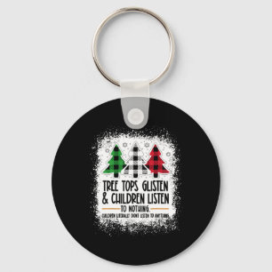 Tree Tops Glisten And Children Listen To Nothing C Key Ring