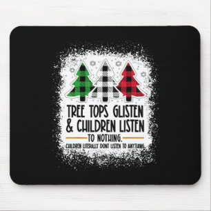 Tree Tops Glisten And Children Listen To Nothing C Mouse Mat