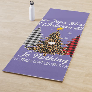 Tree Tops Glisten And Children Listen To Nothing Yoga Mat