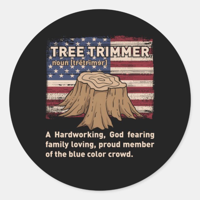 Tree Trimmer Definition Tree Climber Arborist Classic Round Sticker (Front)