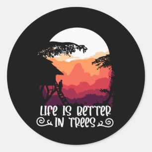 Treehouse - Life is better in Trees Classic Round Sticker