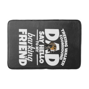 Treeing Walker Coonhound Dad Dad Say Hello Bath Mat