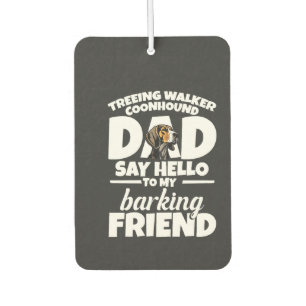 Treeing Walker Coonhound Dad Dad Say Hello Car Air Freshener