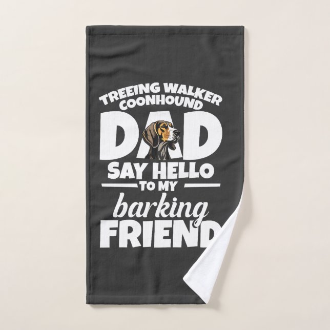 Treeing Walker Coonhound Dad Dad Say Hello Hand Towel (Hand Towel)