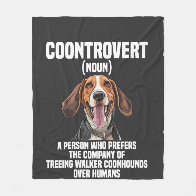 Treeing Walker Coonhound Lover Dog Coontrovert Fleece Blanket (Front)