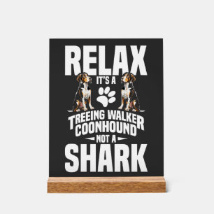 Treeing Walker Coonhound Owner Puppy Relax It�s Acrylic Sign