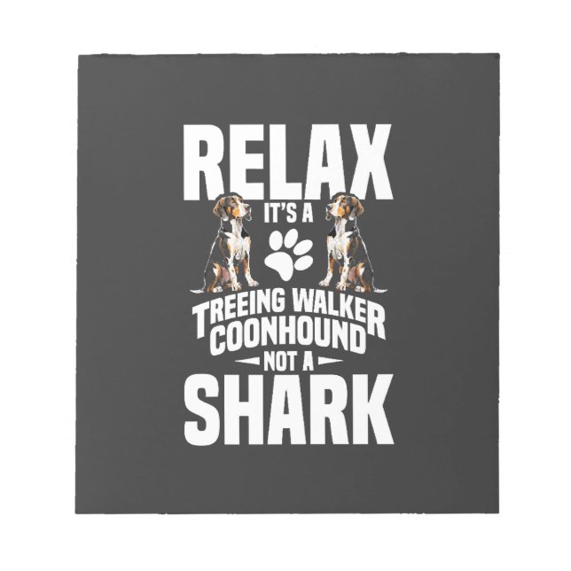 Treeing Walker Coonhound Owner Puppy Relax It�s Notepad (Front)