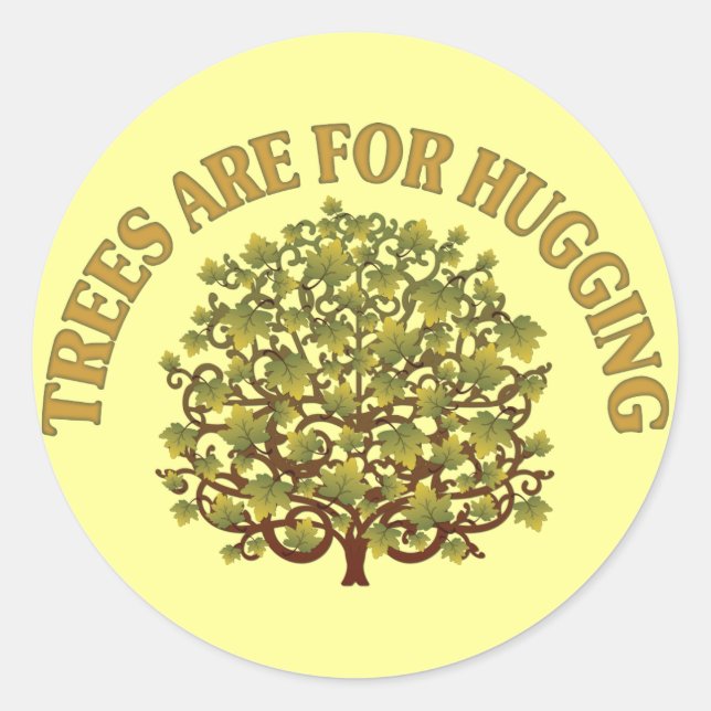 Trees Are For Hugging Classic Round Sticker (Front)
