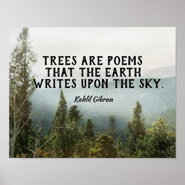 Trees Are Poems literary Kahlil Gibran quote  Poster (Front)
