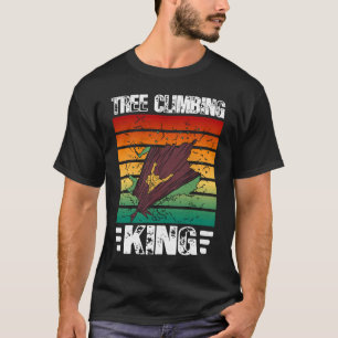 Trees Climbing King Arborist Lumberjack Tree Clim T-Shirt