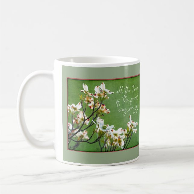 Trees of the forest sing for joy Dogwood Coffee Mug (Left)