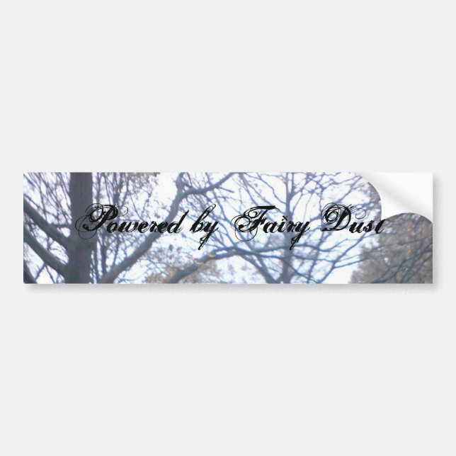 Trees, Powered by Fairy Dust Bumper Sticker (Front)