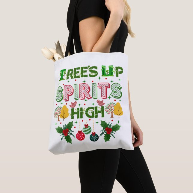 Trees up spirits high christmas holiday graphic tote bag (Close Up)