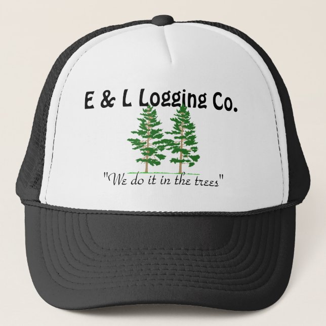 treess, E & L Logging Co., "We do it in the trees" Trucker Hat (Front)
