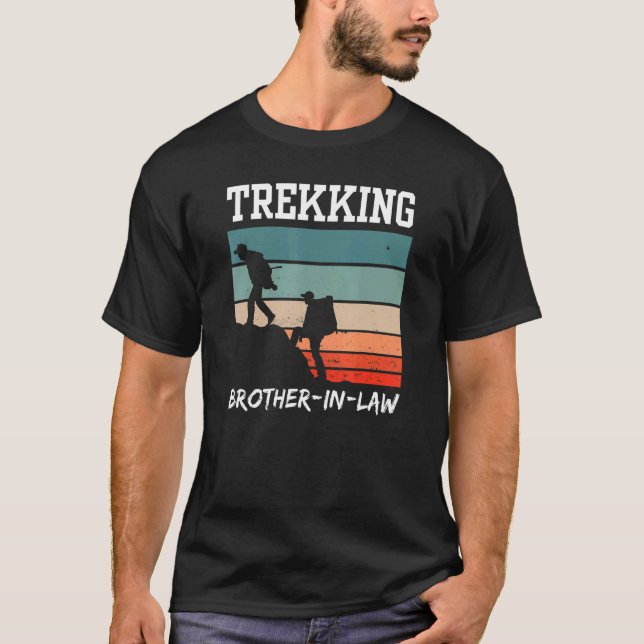 Trekking Brother In Law Hikes Hobby Hiking Hiker T-Shirt (Front)