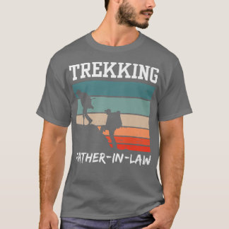 Trekking FatherInLaw Hiker Hiking Hikes Hobby  T-Shirt