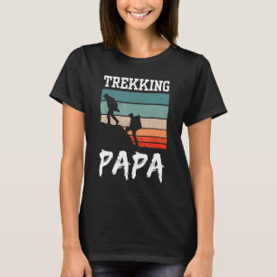 Trekking Papa Hikes Hiking Hiker Hobby Dad Father  T-Shirt