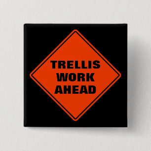 Trellis work ahead classic orange road sign  15 cm square badge