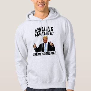 TREMENDOUS DAD DONALD TRUMP T-SHIRTS HOODIE